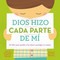 Dios hizo cada parte de mi (Spanish Version)