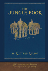 The Jungle Book (100th Anniversary Edition): Illustrated