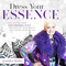 Dress Your Essence: How to Find Your True Personal Style and Express