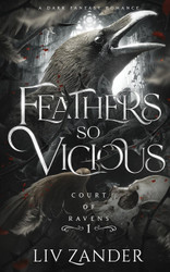 Feathers so Vicious: A Dark Fantasy Romance (Court of Ravens)