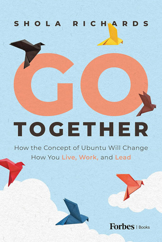 Go Together: How the Concept of Ubuntu will Change How We Work Live