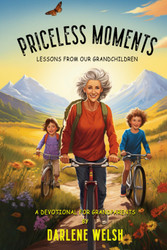 Priceless Moments: Lessons From Our Grandchildren