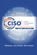 CISO Desk Reference Guide: A Practical Guide for CISOs Volume 1