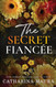 The Secret Fiancee: Lexington and Raya's Story (The Windsors)