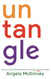 Untangle: How to Create Big Possibilities Through Small Changes