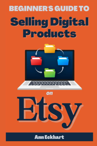 Beginner's Guide To Selling Digital Products On Etsy