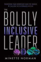 The Boldly Inclusive Leader: Transform Your Workplace