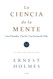 La Ciencia de la Mente: La Edicion de Finitiva (Spanish Version)