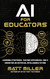 AI for Educators: Learning Strategies Teacher Efficiencies and a