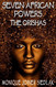 Seven African Powers: The Orishas