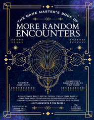 The Game Master's Book of More Random Encounters