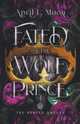 Fated to the Wolf Prince: A Fated Mates Wolf Shifter Paranormal