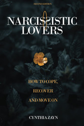 Narcissistic Lovers: How to Cope Recover and Move On