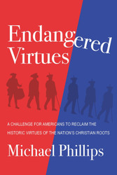 Endangered Virtues and the Coming Ideological War