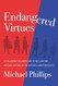Endangered Virtues and the Coming Ideological War