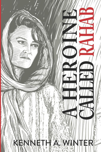 A Heroine Called Rahab (The Called)