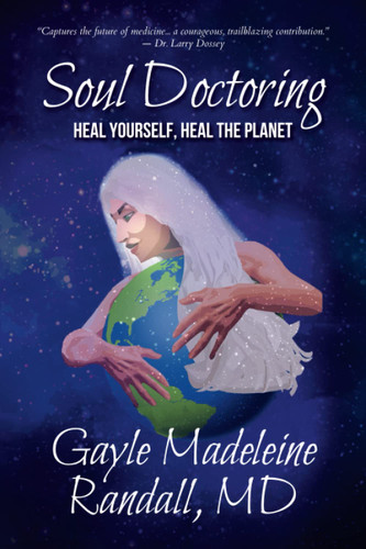 Soul Doctoring: Heal Yourself Heal the Planet