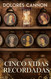 Cinco vidas recordadas (Spanish Edition)