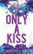 Only a Kiss