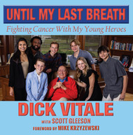 Until My Last Breath: Fighting Cancer With My Young Heroes