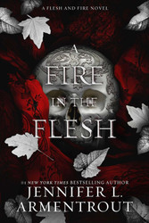 A Fire in the Flesh: A Flesh and Fire Novel (3)