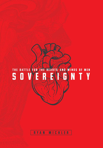 Sovereignty: The Battle for the Hearts and Minds of Men