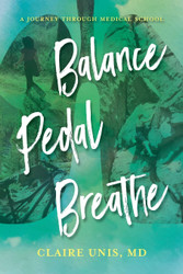 Balance Pedal Breathe: A Journey Through Medical School