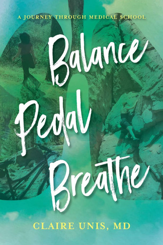 Balance Pedal Breathe: A Journey Through Medical School