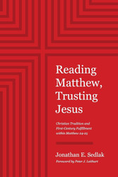 Reading Matthew Trusting Jesus: Christian Tradition and First-Century