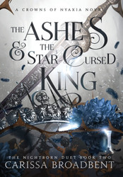 The Ashes and the Star-Cursed King (The Crowns of Nyaxia)