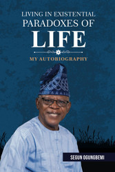 Living in Existential Paradoxes of Life: My Autobiography