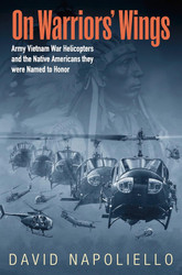 On Warriors' Wings: Army Vietnam War Helicopters and the Native