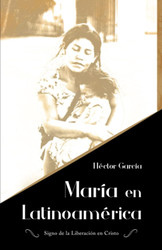 Maria en Latinoamerica: Signo de la Liberacion en Cristo