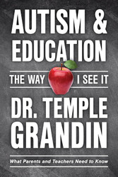 Autism and Education: The Way I See It: What Parents and Teachers