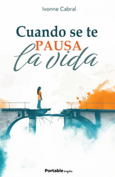 Cuando se te pausa la vida [Spanish Edition]