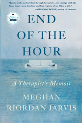 End of the Hour: A Therapist's Memoir