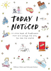 Today I Noticed: A Little Book of Mindfulness That Will Change the