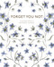 Forget You Not: A Guided Grief Journal & Keepsake for Navigating Life
