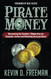 Pirate Money: Discovering the Founders' Hidden Plan for Economic