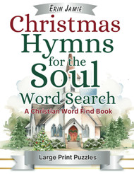 Christmas Hymns for the Soul Word Search Large Print Puzzles A