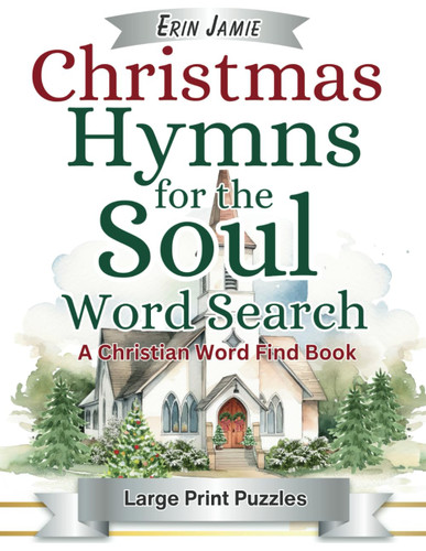 Christmas Hymns for the Soul Word Search Large Print Puzzles A