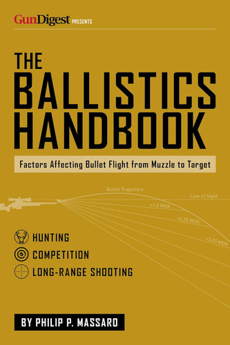 The Ballistics Handbook: Factors Affecting Bullet Flight from Muzzle