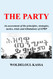 The Party: An assessment of the principles strategies tactics trials