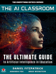 The AI Classroom: The Ultimate Guide to Artificial Intelligence in