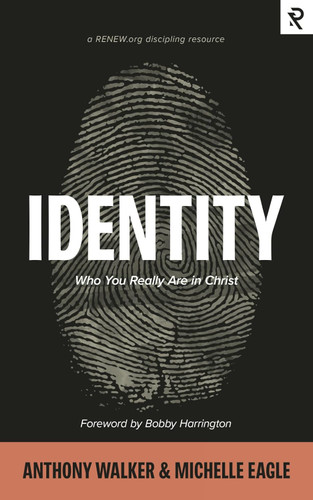 Identity: Who You Really Are in Christ