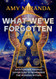 What We've Forgotten: An Interdimensional Adventure to Remember the