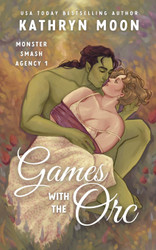 Games with the Orc (Monster Smash Agency)