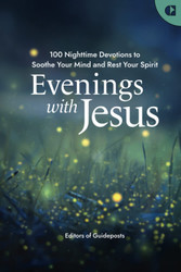 Evenings with Jesus: A Prayer Book of 100 Devotions for a Restful