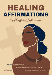 Healing Affirmations for Christian Black Women