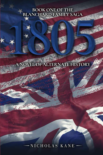 1805: Book One of the Blanchard Family Saga